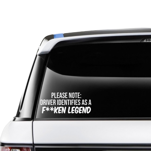 Driver Identifies as a F**ken Legend