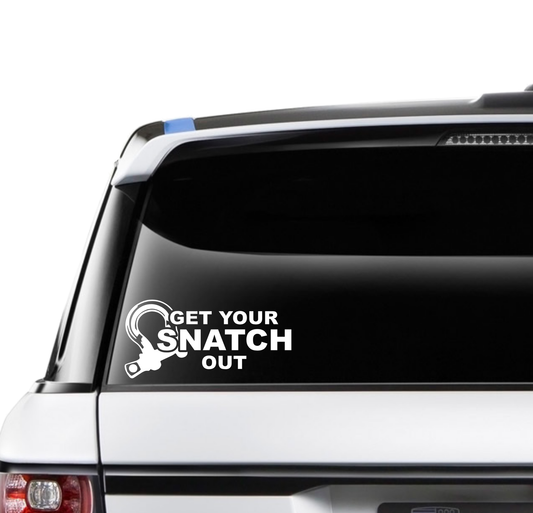Get Your Snatch Out (Style 1)