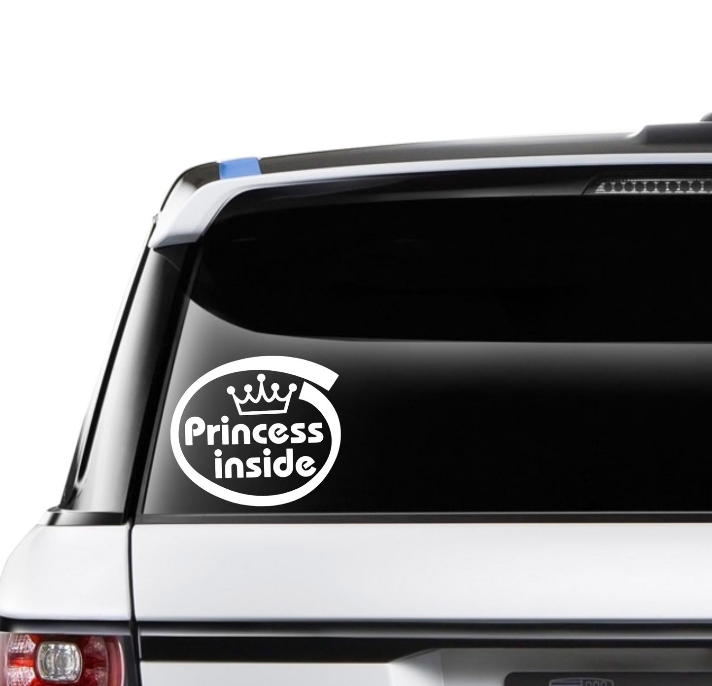 A white vinyl decal with the text 'Princess inside' enclosed in a circular frame, affixed to the rear window of a vehicle.