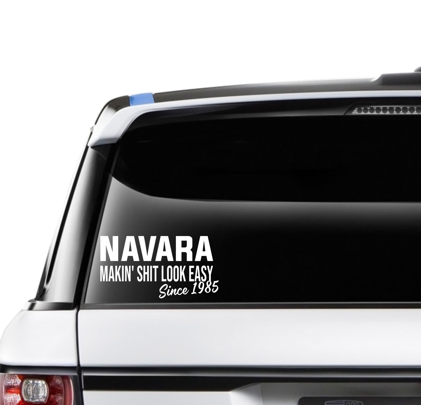 Navara Makin' Shit Look Easy Since 1985