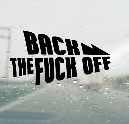 Back The F*ck Off