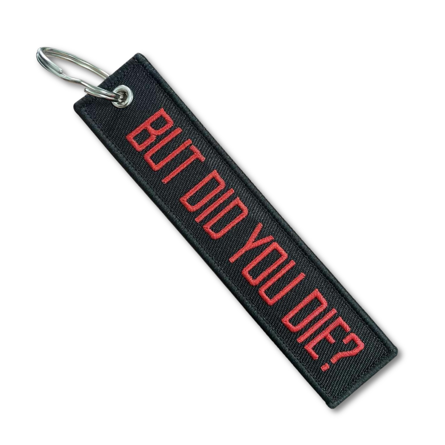 But Did You Die? Keyring Jet Tag