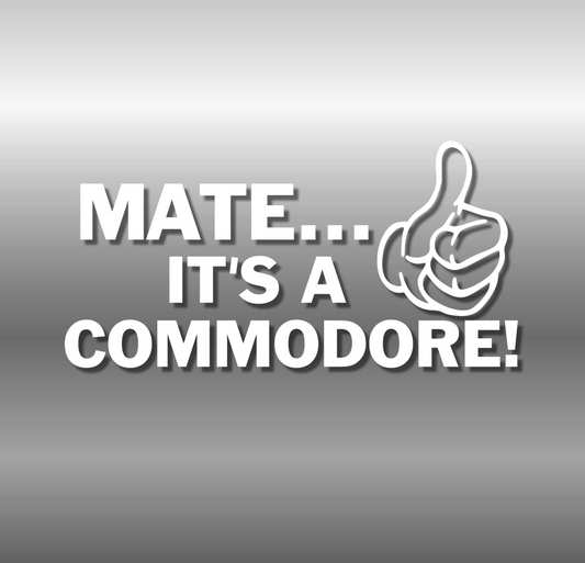 MATE.. It's a Commodore