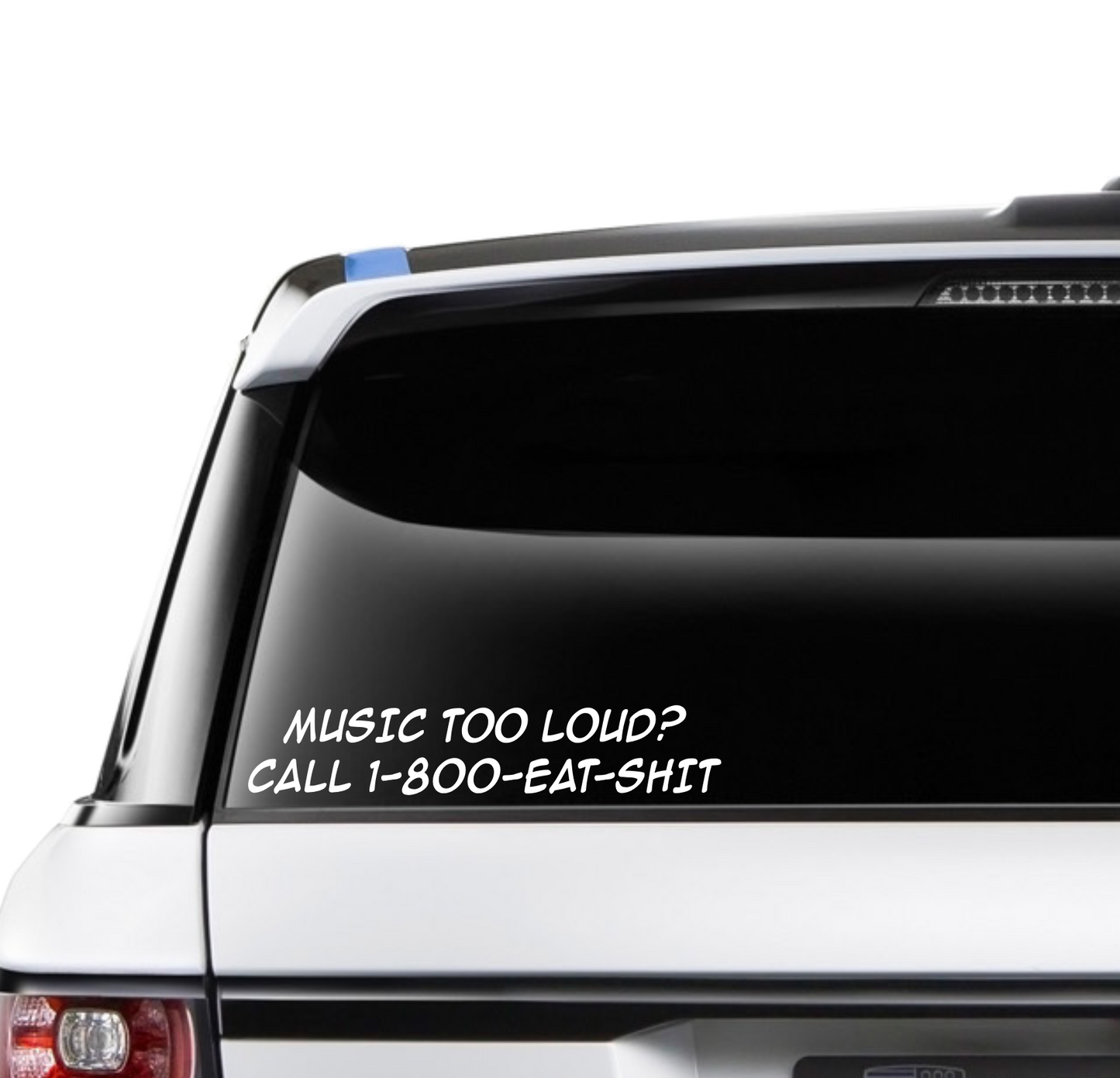 Car window with a humorous text decal on a white background