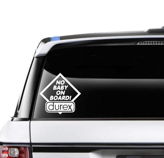 No Baby On Board 'Durex'