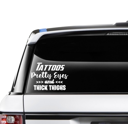 Tattoos, Pretty Eyes & Thick Thighs