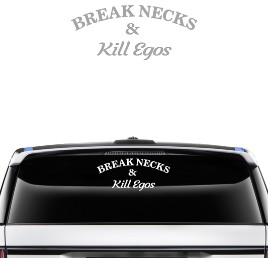 Break Necks Kill Egos - XL Edition