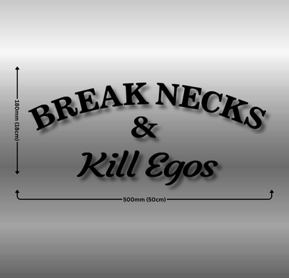 Break Necks Kill Egos - XL Edition