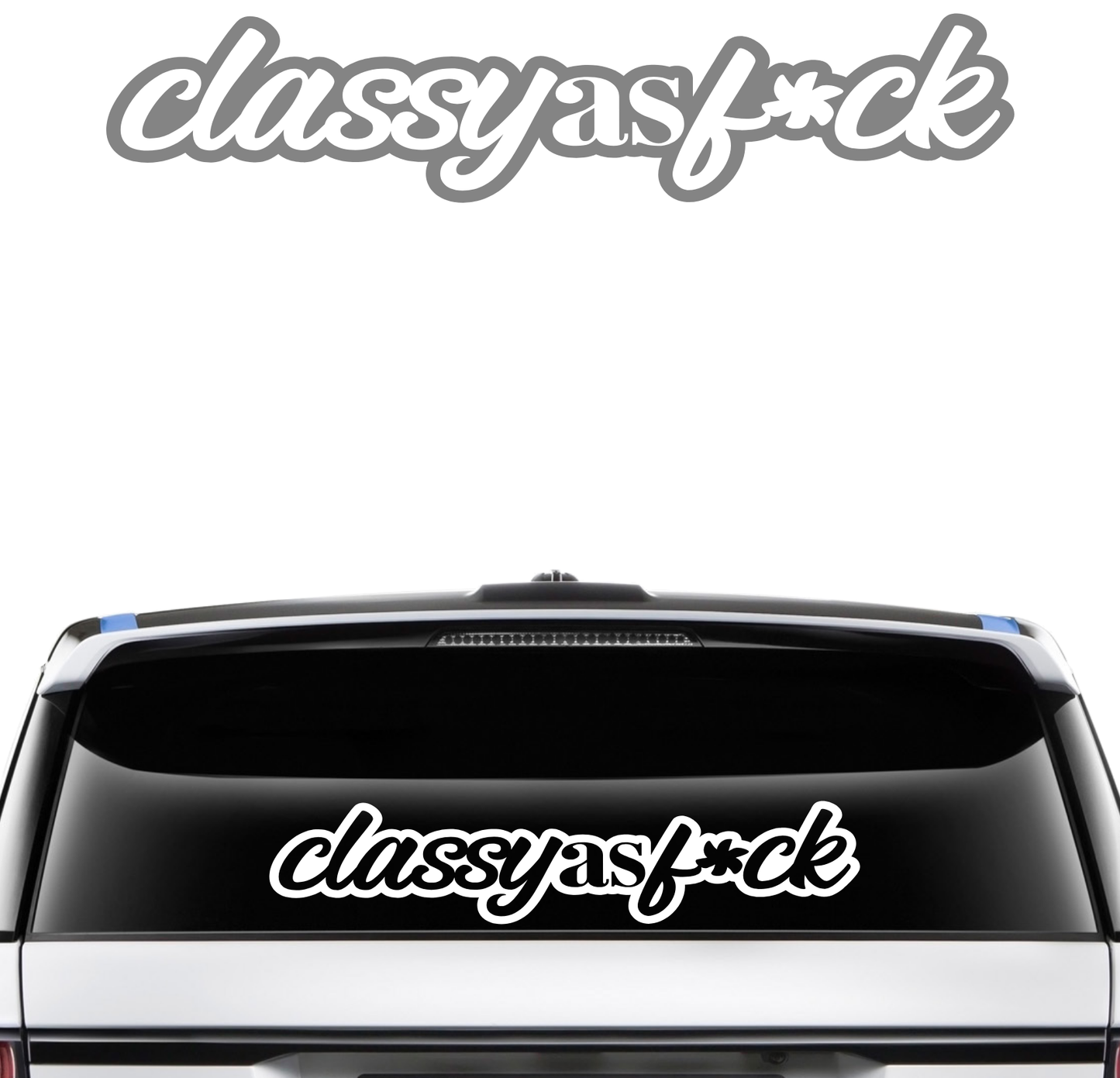 Classy as Fuck- Large Size