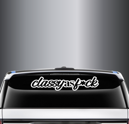 Classy as Fuck- Large Size