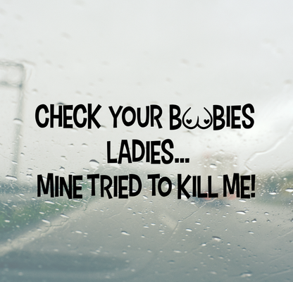 Check Your Boobies Ladies...