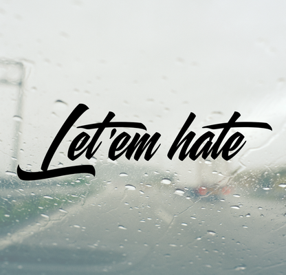 Let 'em Hate
