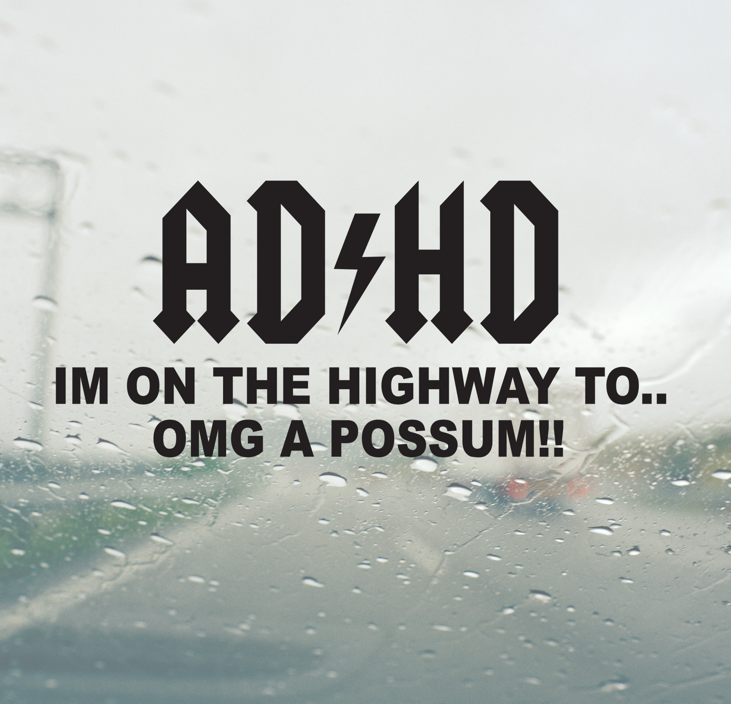 ADHD - I'm On The Highway To