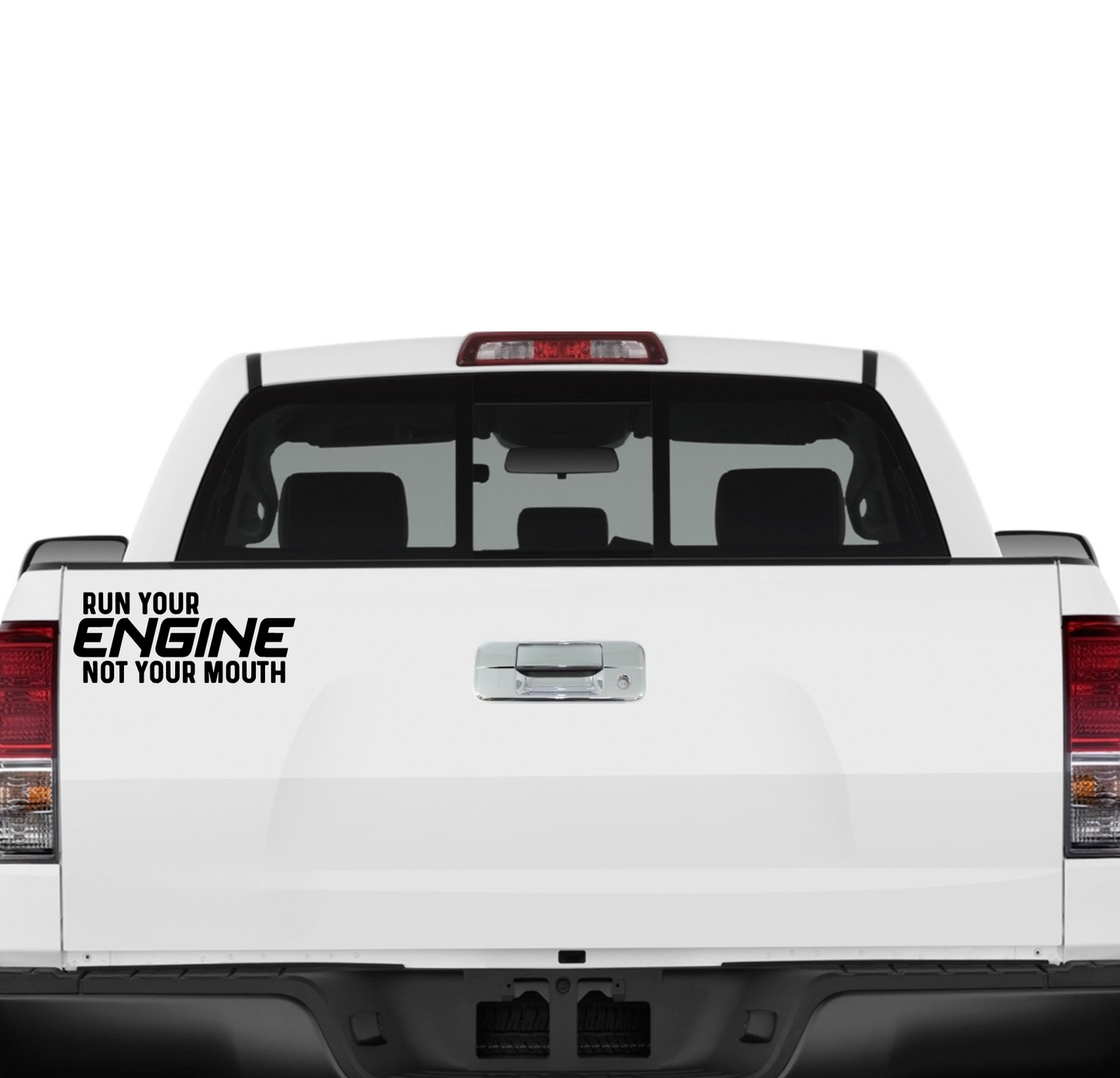 Run Your Engine Not Your Mouth