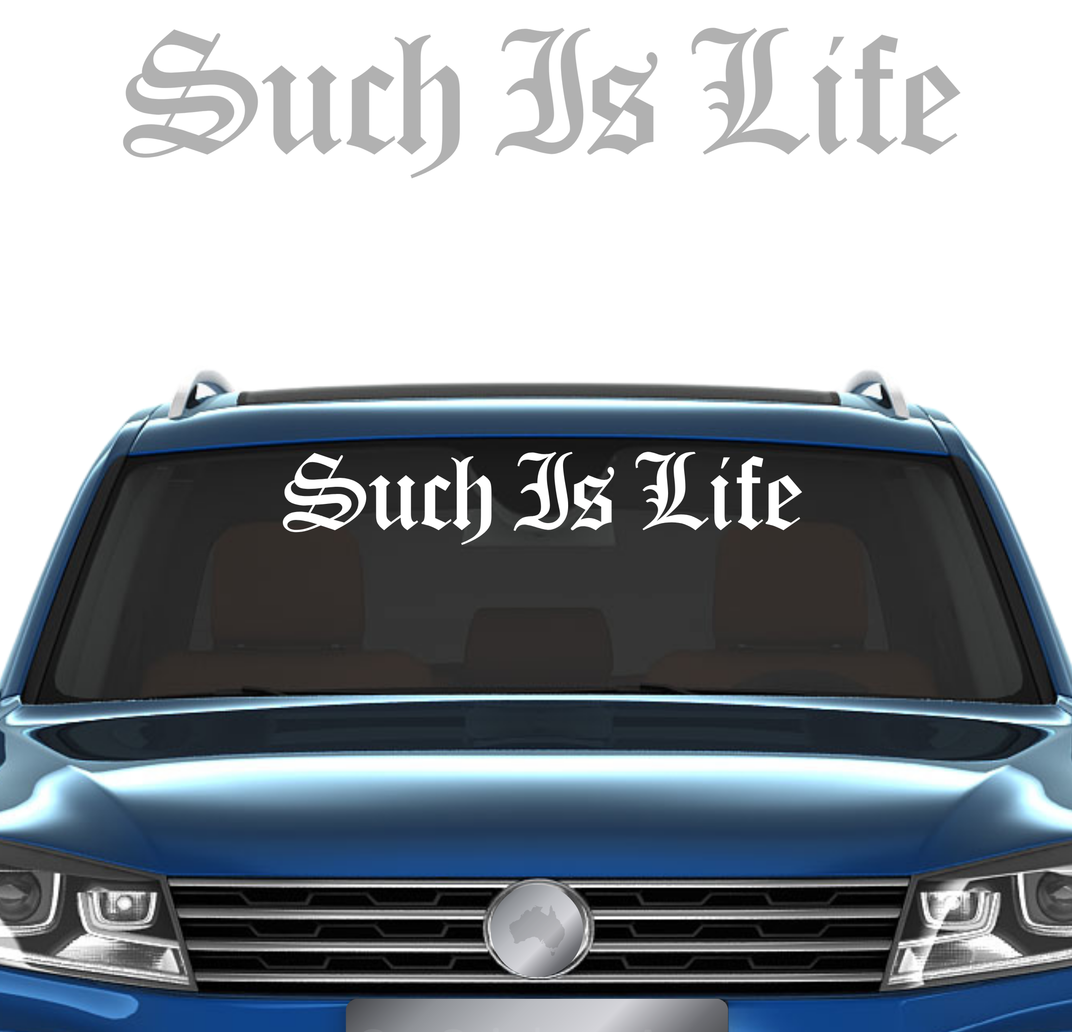 Such Is Life Banner – CarStickers Australia
