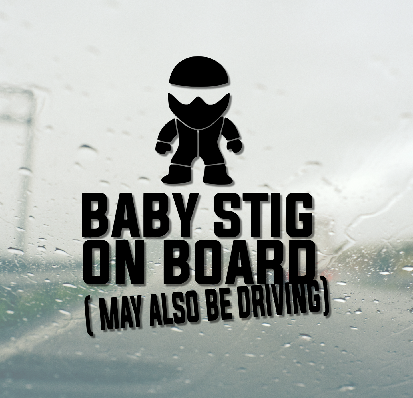 Baby Stig On Board