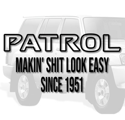 Patrol Makin' Shit Look Easy Since 1951