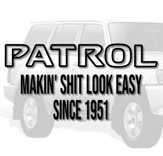 Patrol Makin' Shit Look Easy Since 1951