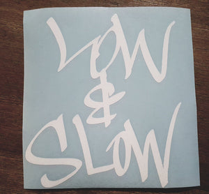 Low & Slow
