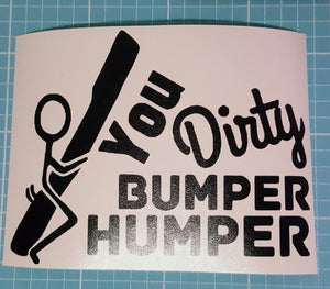 You Dirty Bumper Humper