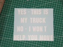Yes, This is My Truck. No, I Won't Help You Move
