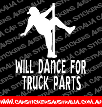 Will Dance For Truck Parts