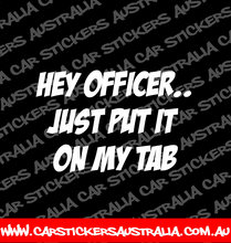 Hey Officer.. Just Put It On My Tab
