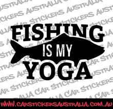 Fishing Is My Yoga