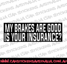 My Brakes are Good..Is Your Insurance?
