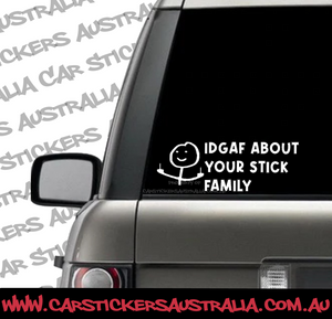 IDGAF About Your Stick Family