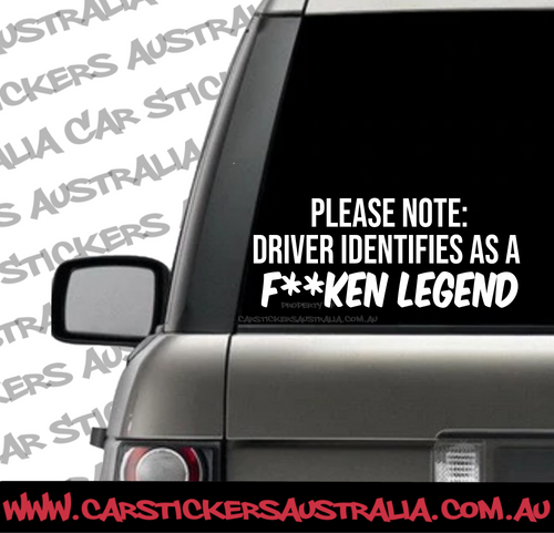 Driver Identifies as a F**ken Legend
